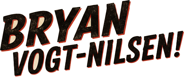 Bryan Vogt-Nilsen!